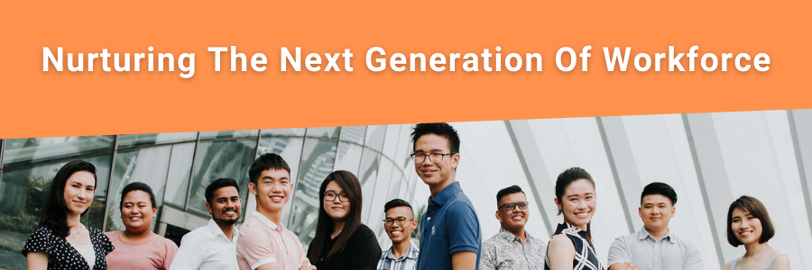 Nurturing The Next Generation Of Workforce