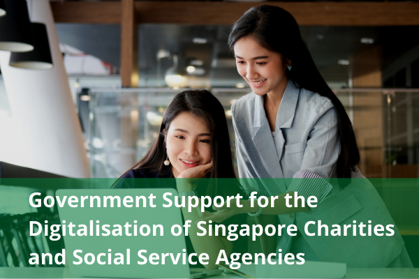 Government Support for the Digitalisation of Singapore Charities and Social Service Agencies